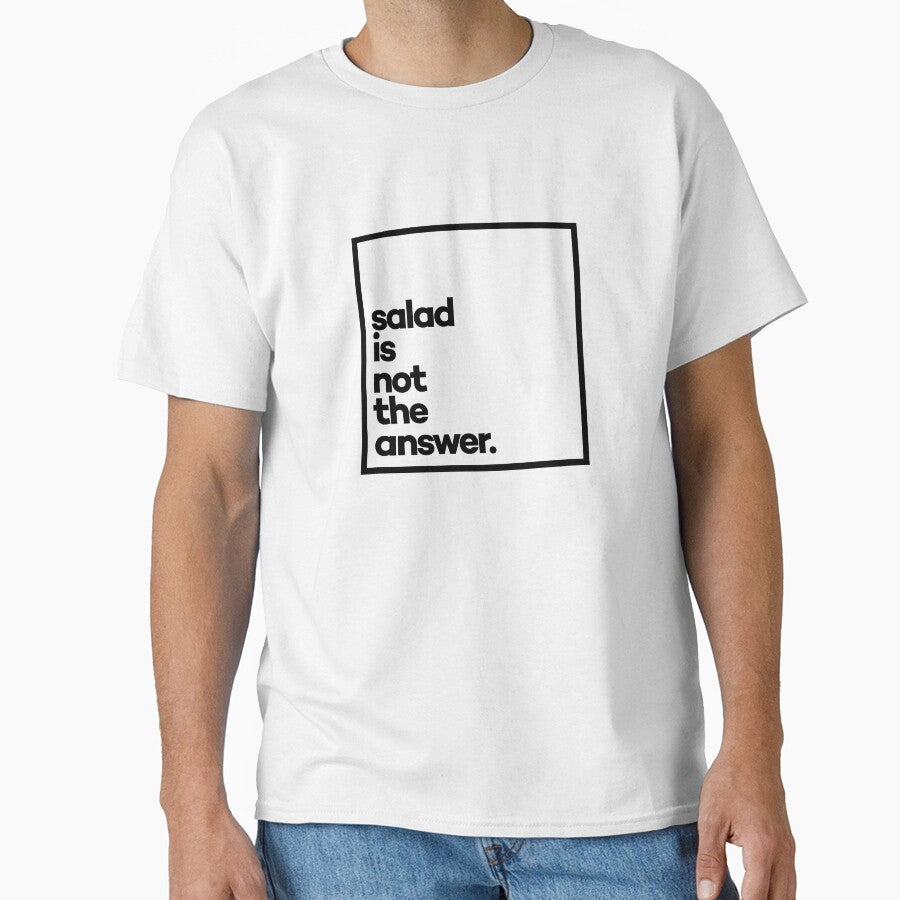 Salad is not the answer. Minimal Black Typography by meeneemal T-Shirts, Hoodie, Sweatshirt | BlankRebels.com (Image 1)