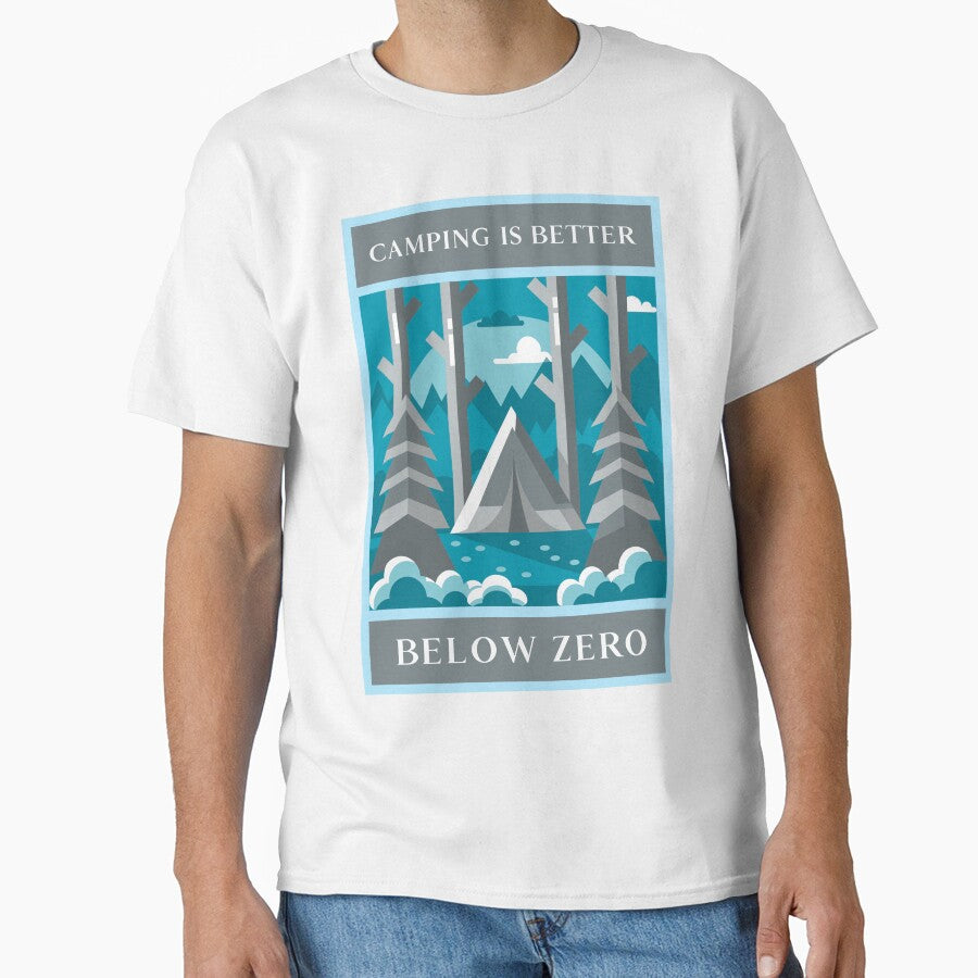 Camping Is Better Below Zero – Winter Camping Poster Style Adventure Shirt by FusionTeeDesign Hoodie, Sweatshirt (Image 1)