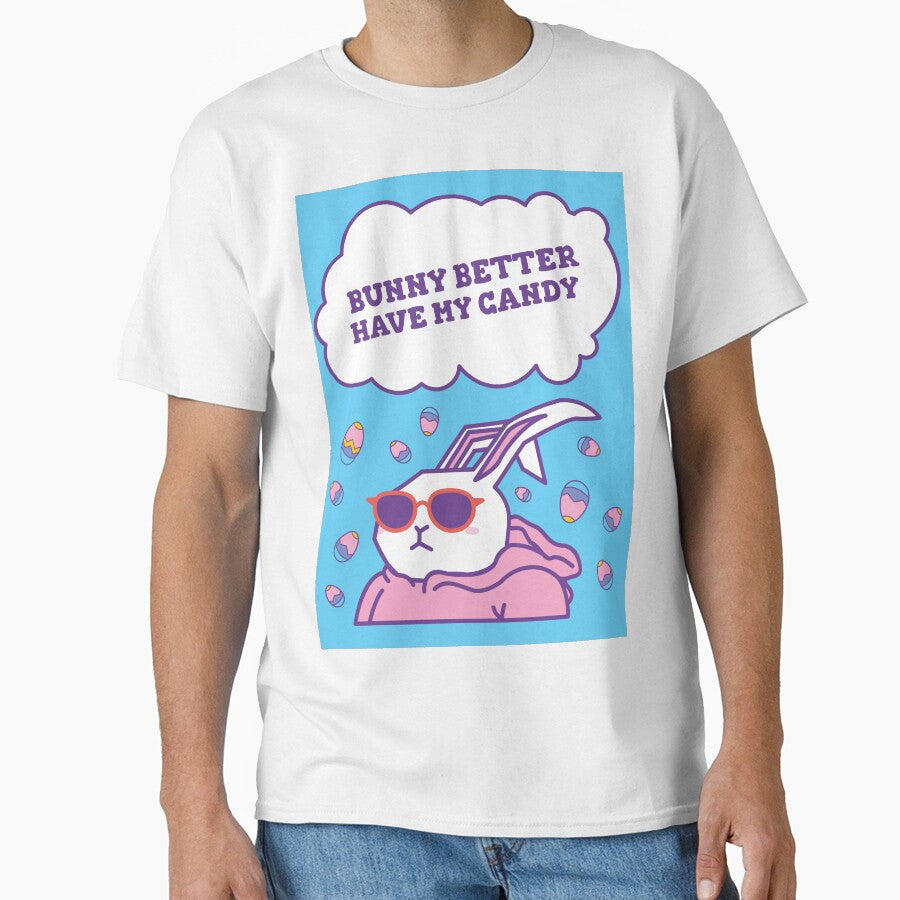 Bunny Better have my Candy Easter Bunny design by boopsblunt T-Shirts, Hoodie, Sweatshirt | BlankRebels.com (Image 1)