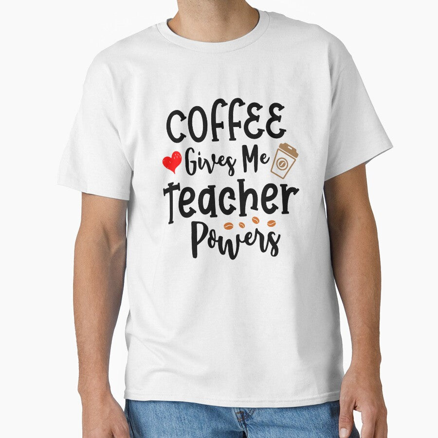 Coffee Gives Me Teacher Powers by Briekel T-Shirts, Hoodie, Sweatshirt | BlankRebels.com (Image 1)