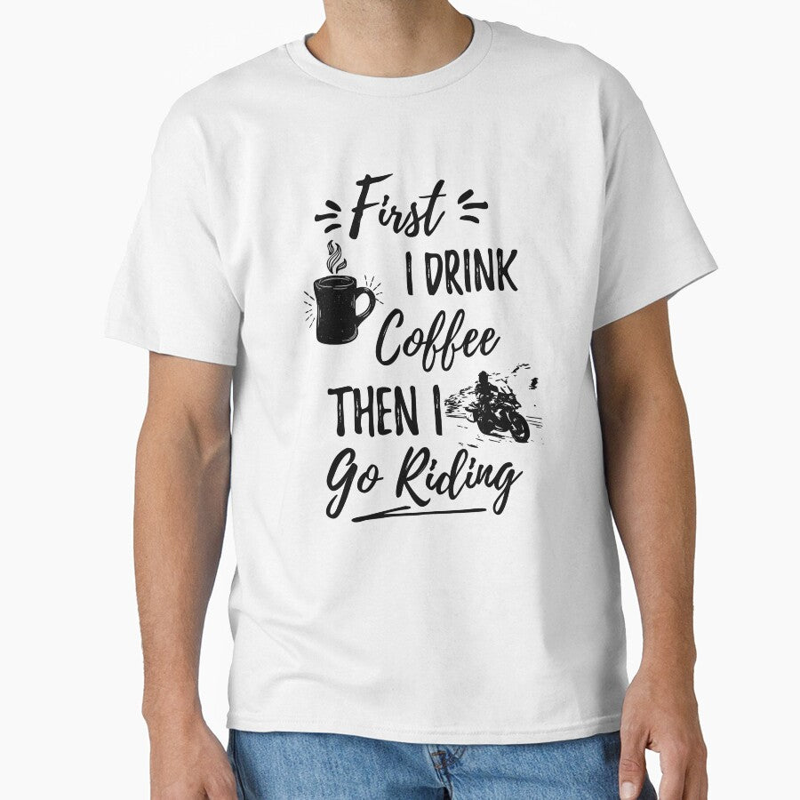 Motorbike T-Shirt for Men & Woman - First Coffee then Riding by starider Hoodie, Sweatshirt | BlankRebels.com (Image 1)