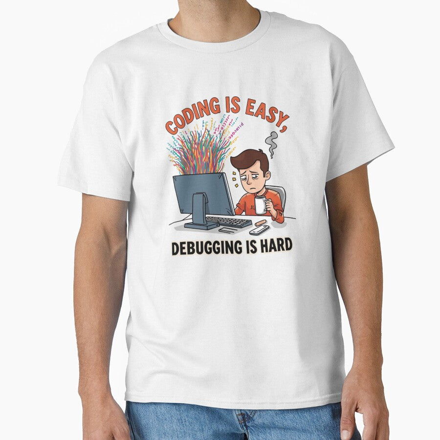 Coding Is Easy Debugging Is Hard – Funny Programmer Humor Design by Trendymindvibes T-Shirts, Hoodie, Sweatshirt (Image 1)