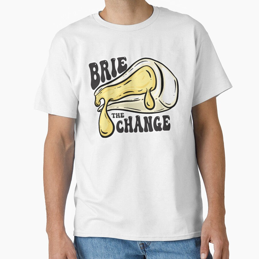 Brie the Change – Funny Cheese Pun Design by hitechmom