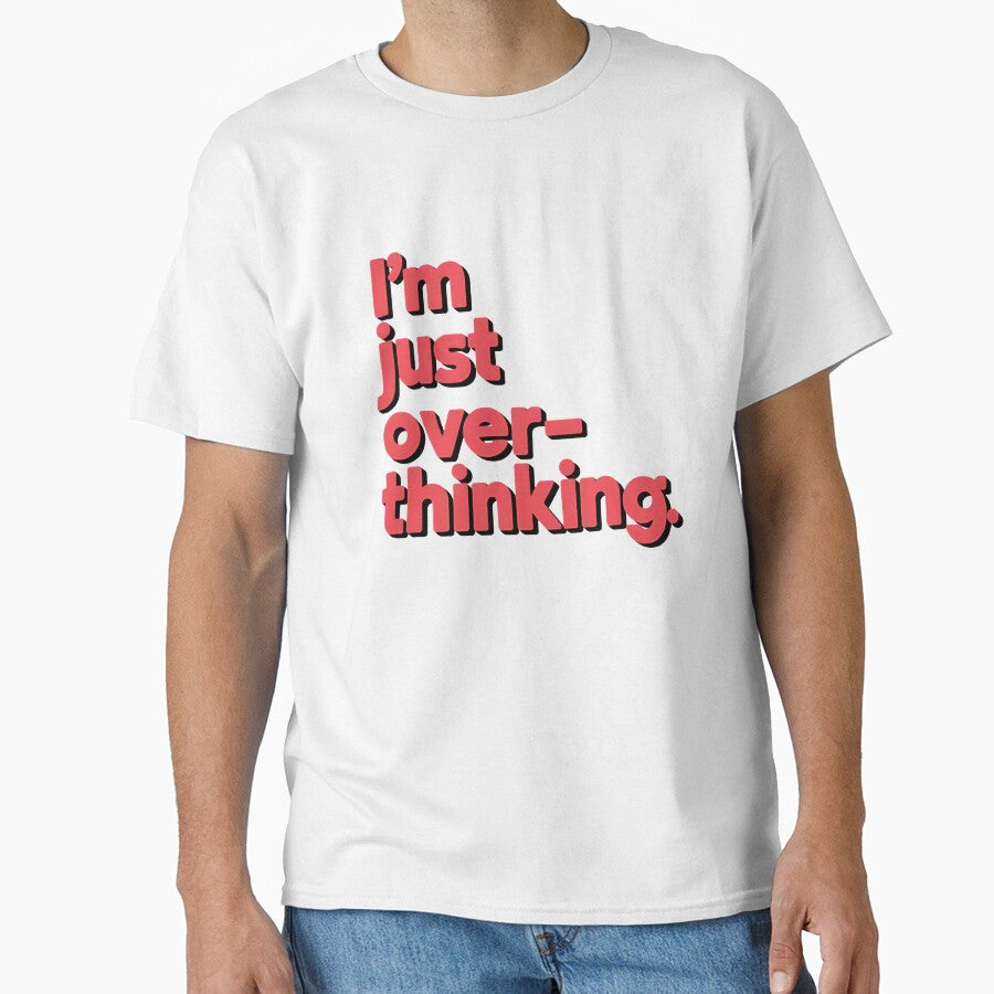 I am just overthinking relatable introvert humor design by Evolved Ape T-Shirts, Hoodie, Sweatshirt (Image 1)