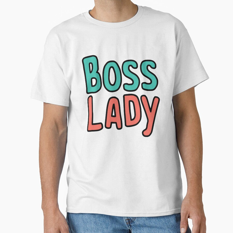 Boss Lady! Funny Workplace Humor by PMCreative T-Shirts, Hoodie, Sweatshirt | BlankRebels.com (Image 1)