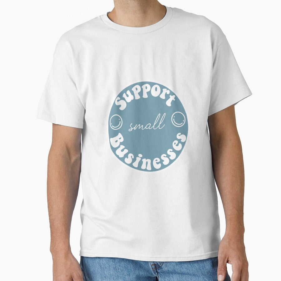 “Support Small Businesses” by sagecreates T-Shirts, Hoodie, Sweatshirt | BlankRebels.com (Image 1)