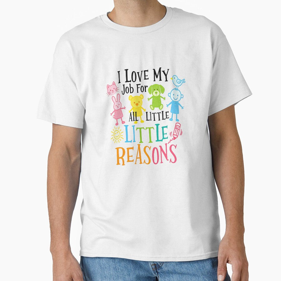 I Love My Job For All The Little Reasons – Cute Teacher Design by truongloc246 T-Shirts, Hoodie, Sweatshirt (Image 1)