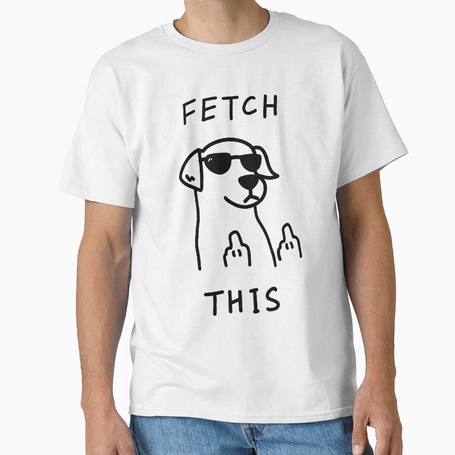 Fetch This… by Buntrockstore T-Shirts, Hoodie, Sweatshirt | BlankRebels.com (Image 1)