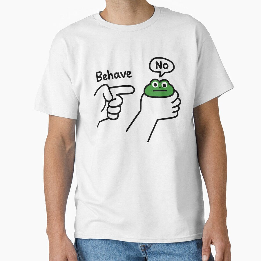 Dishonest Frog Funny Frog Meme Behave No T-Shirts, Hoodie, Sweatshirt