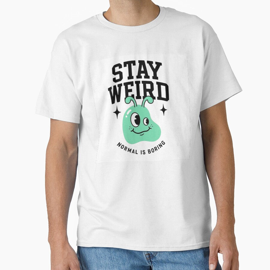 Stay Weird - Normal Is Boring by MMPrintsDesign T-Shirts, Hoodie, Sweatshirt | BlankRebels.com (Image 1)