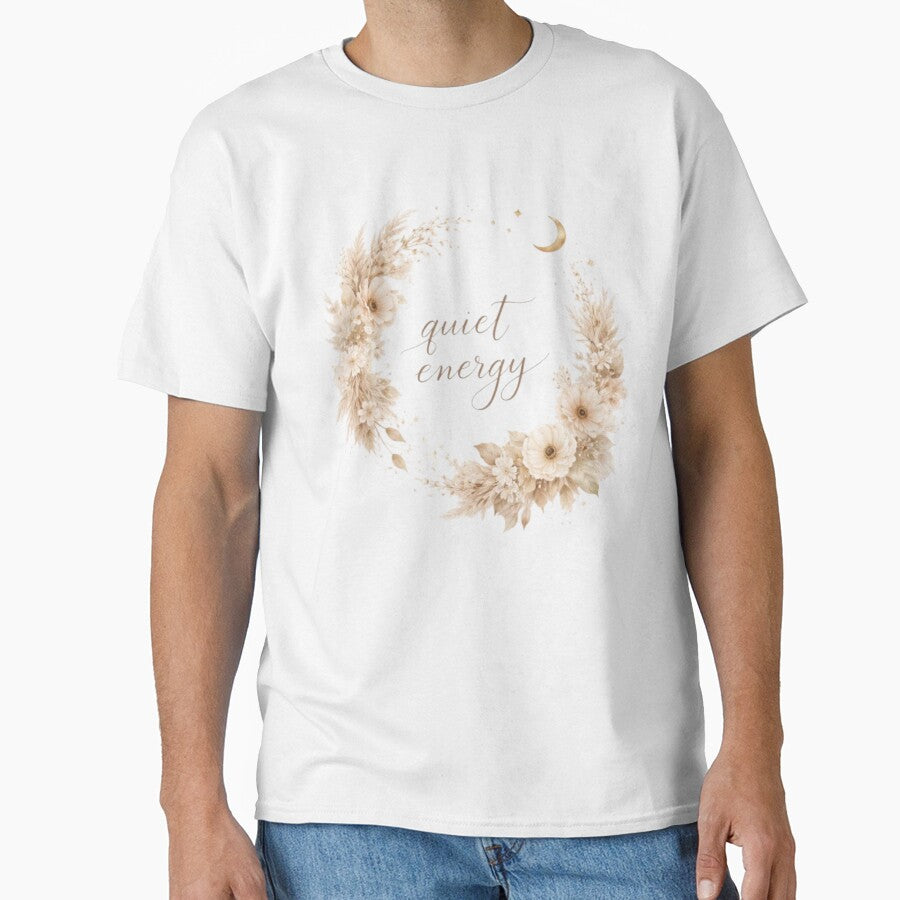Quiet Energy Minimal Aesthetic Quote Design by Sanika arts T-Shirts, Hoodie, Sweatshirt | BlankRebels.com (Image 1)