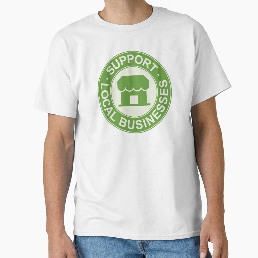 Support Local Businesses by voltzandvoices T-Shirts, Hoodie, Sweatshirt | BlankRebels.com (Image 1)