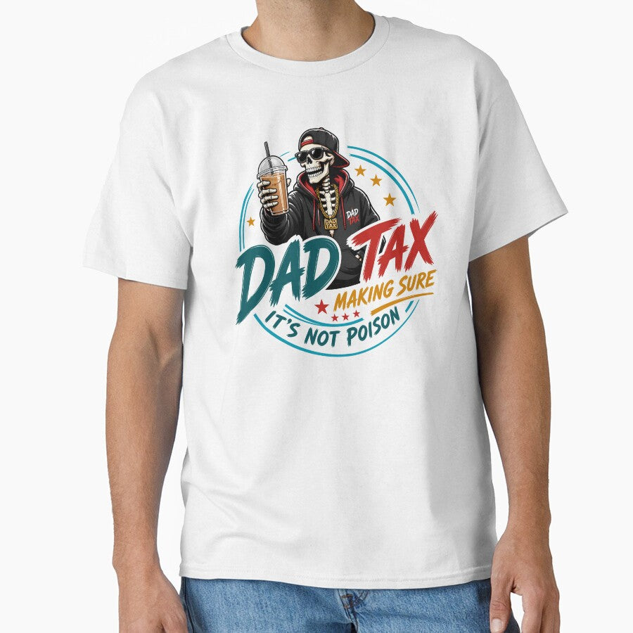 Dad Tax Making Sure It's Not Poison Skeleton Dad Tax by folk-4-arts