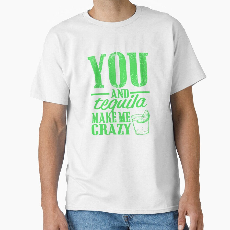 You and Tequila Make Me Crazy by StudioN