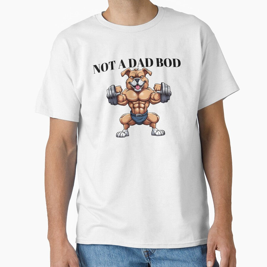 Not a Dad Bod ; by BohoHaven09 T-Shirts, Hoodie, Sweatshirt | BlankRebels.com (Image 1)