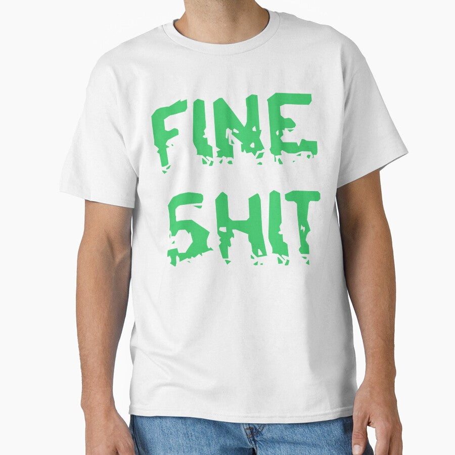 FINE SHIT Design by LevelUp Drip
