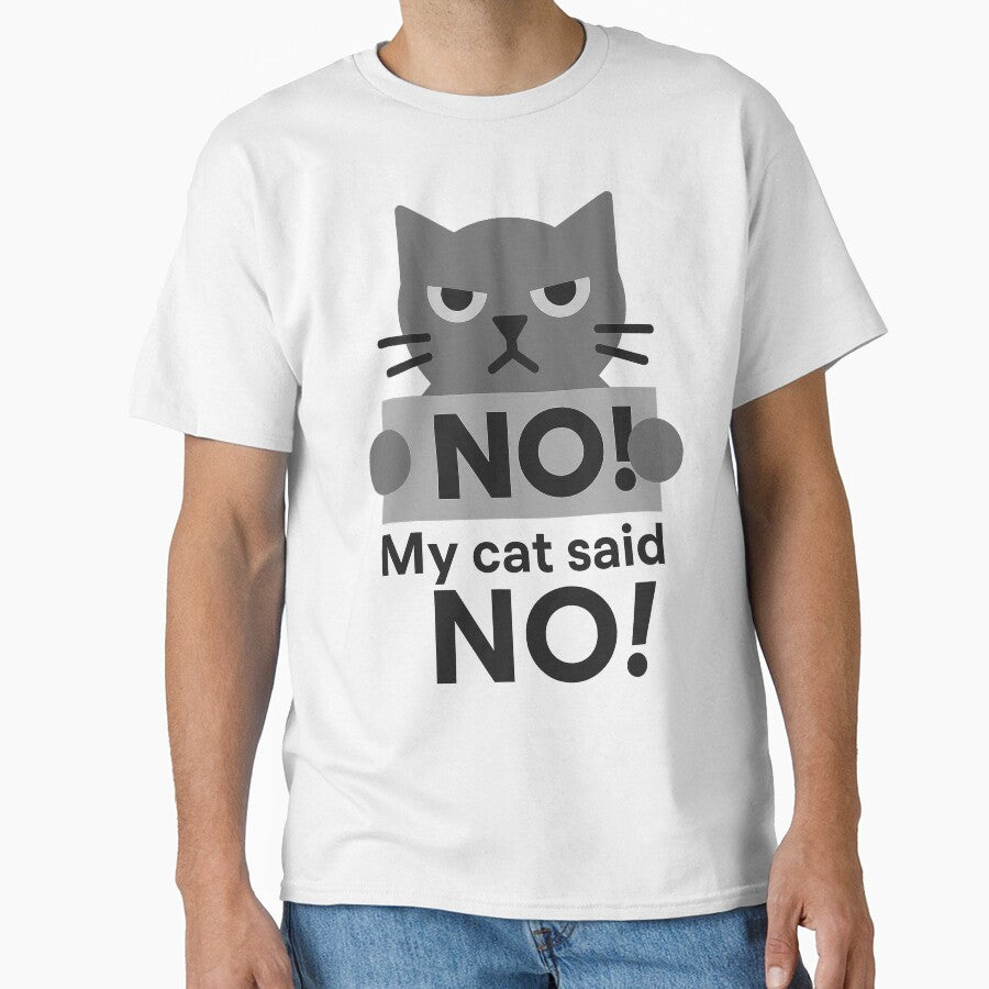 NO, My Cat Said NO – Funny T-Shirt and Hoodie for Cat Lovers – Introverted Sarcastic Vibe by JustMeditateIt... (Image 1)