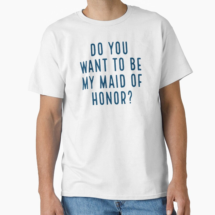 Do you want to be my maid of honor? -  blue by Laura_S _13 T-Shirts, Hoodie, Sweatshirt | BlankRebels.com (Image 1)