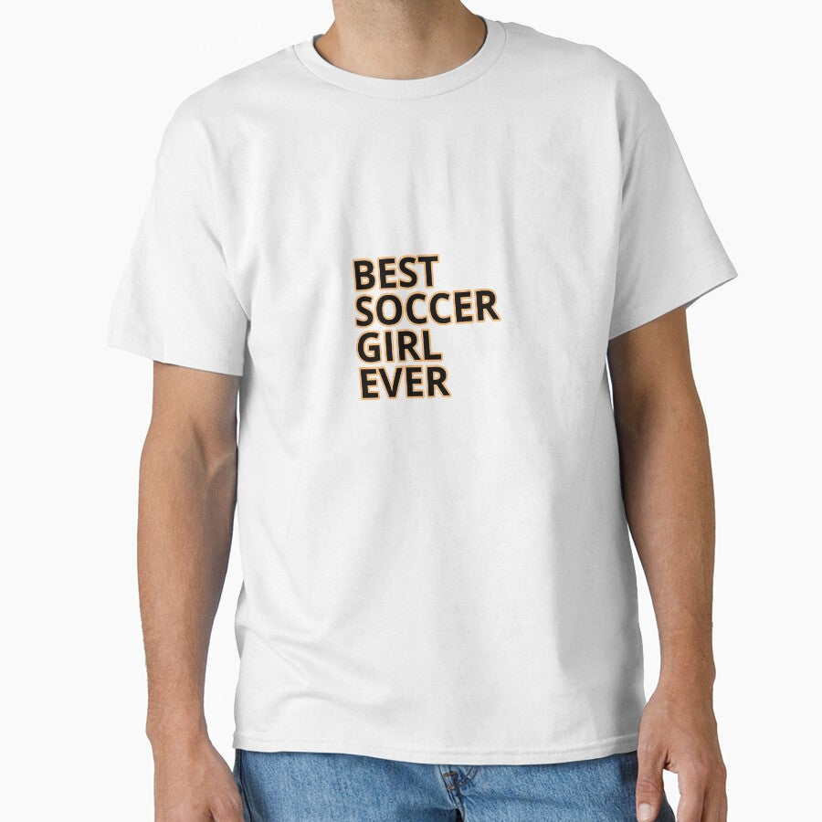 Best Soccer Girl Ever - Soccer Sayings by CROWNLIGHT