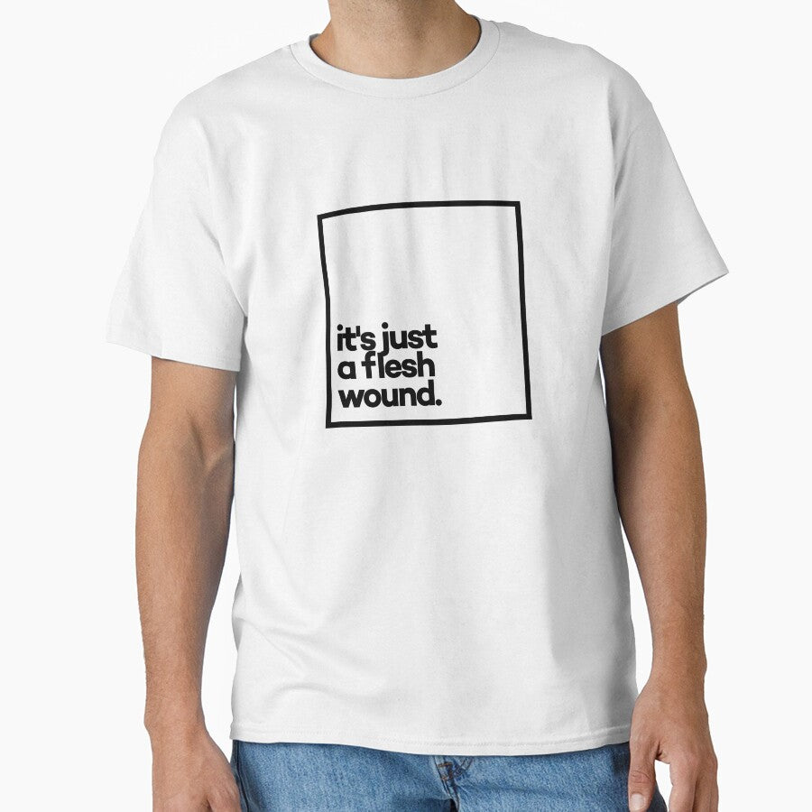 It's just a flesh wound. Minimal Black Typography by meeneemal T-Shirts, Hoodie, Sweatshirt | BlankRebels.com (Image 1)