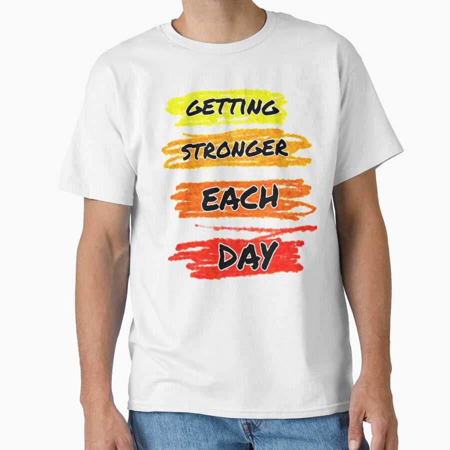 Getting stronger each day by sreckov-desig T-Shirts, Hoodie, Sweatshirt | BlankRebels.com (Image 1)