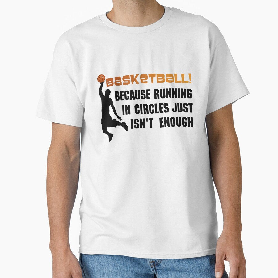 Basketball because running in circles just isn't enough by fattim3 T-Shirts, Hoodie, Sweatshirt | BlankRebels.com (Image 1)