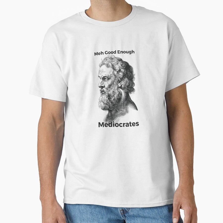 Meh Good Enough Mediocrates Sarcastic Joke by RedYolk