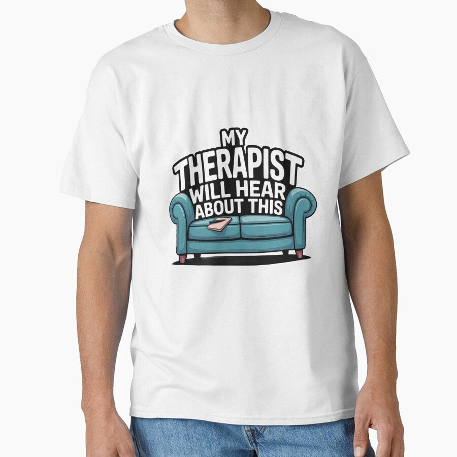 My Therapist Will Hear by LVSMe T-Shirts, Hoodie, Sweatshirt | BlankRebels.com (Image 1)