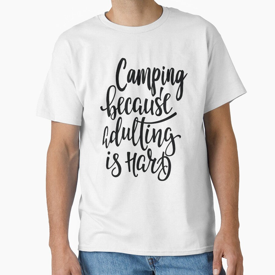 Camping Because Adulting Is Hard by ProjectX23 T-Shirts, Hoodie, Sweatshirt | BlankRebels.com (Image 1)