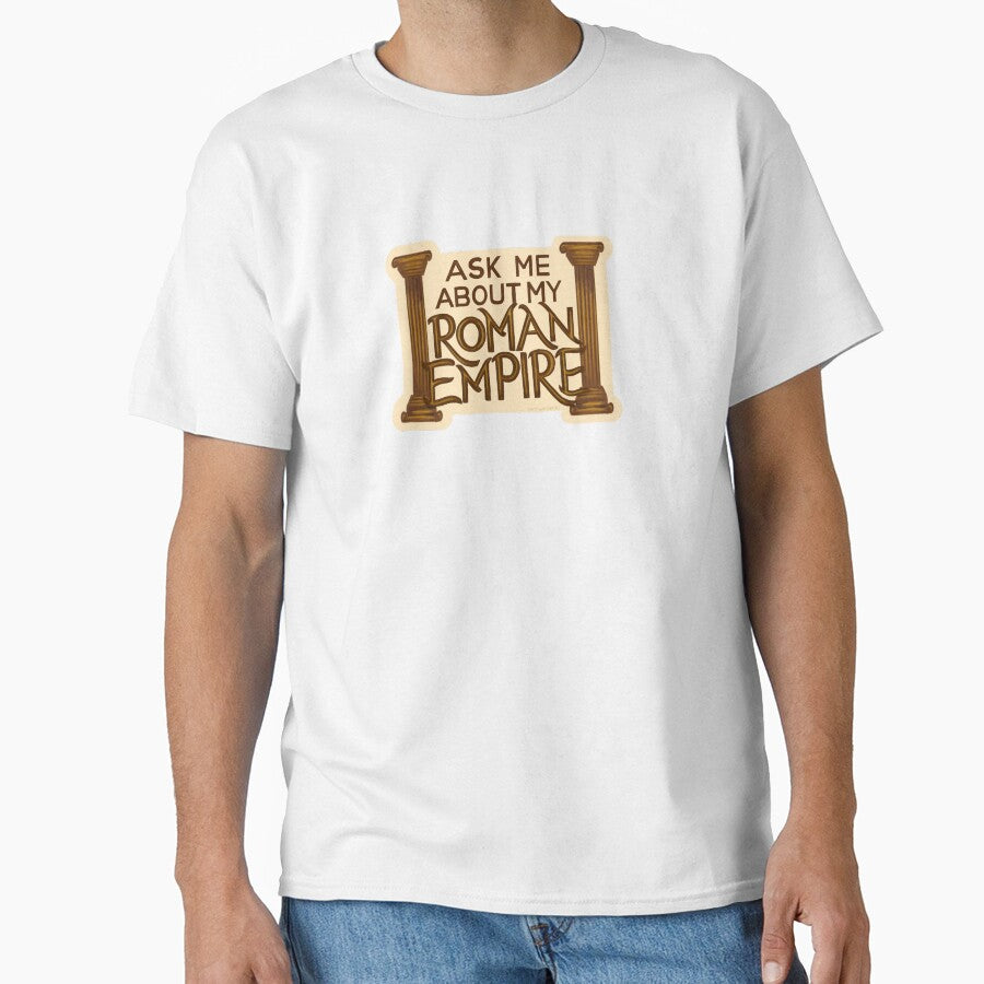 Ask Me About My Roman Empire Quote Tiktok Trend Internet Quote Funny Meme Art Design by Amber  Liu