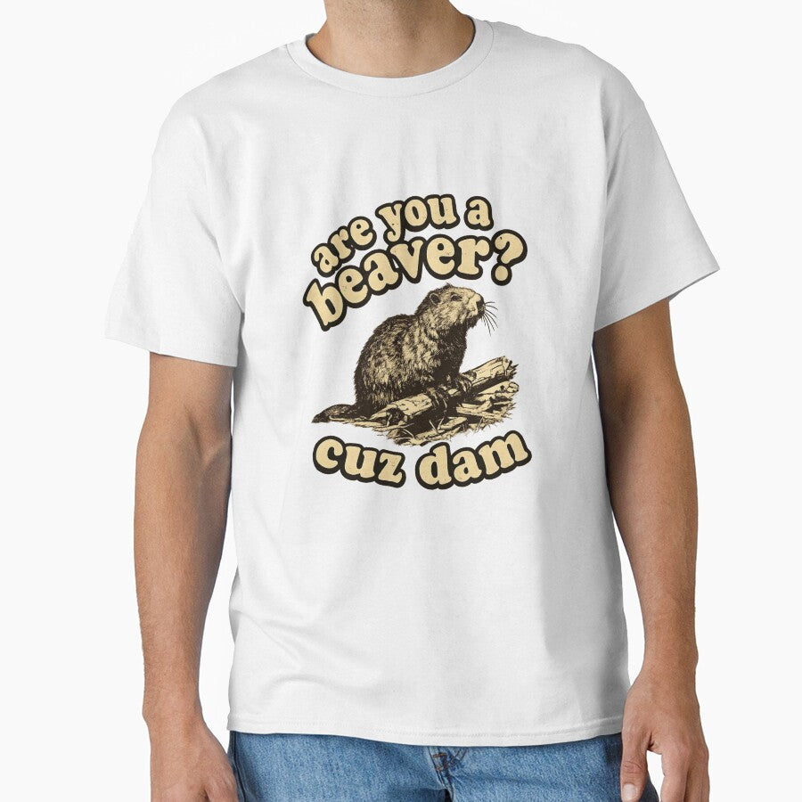 Are You A Beaver Cuz Dam Funny Pickup Line Pun by Dujosufot