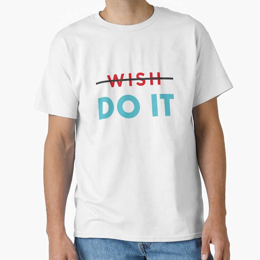 Wish, No Do It by Sarah A McMahon T-Shirts, Hoodie, Sweatshirt | BlankRebels.com (Image 1)