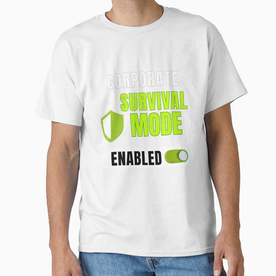 Corporate Survival Mode Enabled, Funny Office Humor T-Shirt by DirectiveOffice