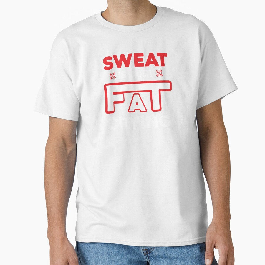 SWEAT IS JUST FAT CRYING by marfanna T-Shirts, Hoodie, Sweatshirt | BlankRebels.com (Image 1)