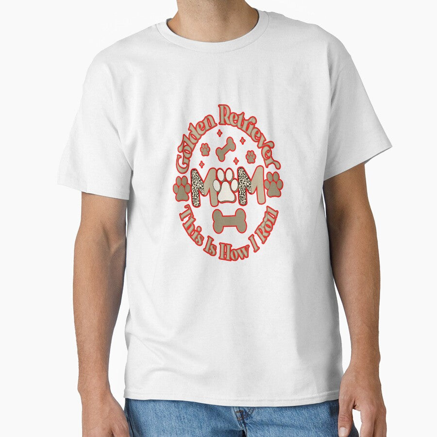 Golden Retriever Mom This Is How I Roll #1 by creativerooney T-Shirts, Hoodie, Sweatshirt | BlankRebels.com (Image 1)