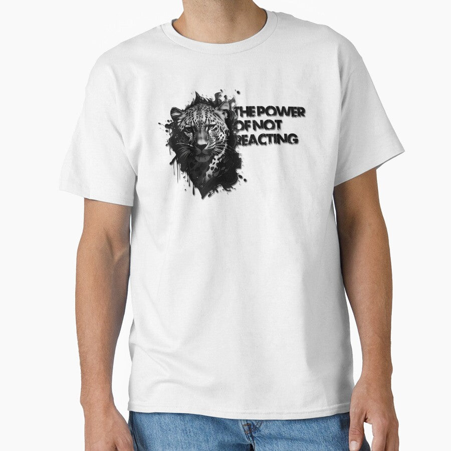 Motivational, Inspirational, The Power Of Not Reacting by Motivation-by-F T-Shirts, Hoodie, Sweatshirt (Image 1)