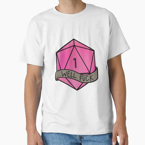 ...Well Fuck D20 by ladystromas T-Shirts, Hoodie, Sweatshirt | BlankRebels.com (Image 1)