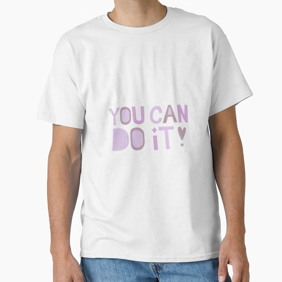 You can do it, inspirational quote by Sanaura T-Shirts, Hoodie, Sweatshirt | BlankRebels.com (Image 1)