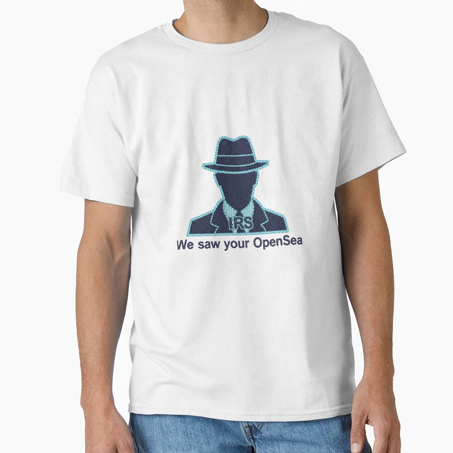 IRS Agent Meme – We Saw Your OpenSea by vibezy T-Shirts, Hoodie, Sweatshirt | BlankRebels.com (Image 1)