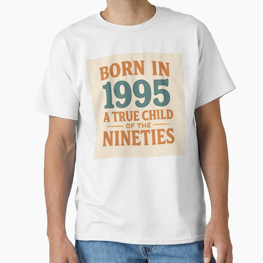 Born in 1995 – A True Child of the Nineties by TheWonkyEaselCo T-Shirts, Hoodie, Sweatshirt | BlankRebels.com (Image 1)