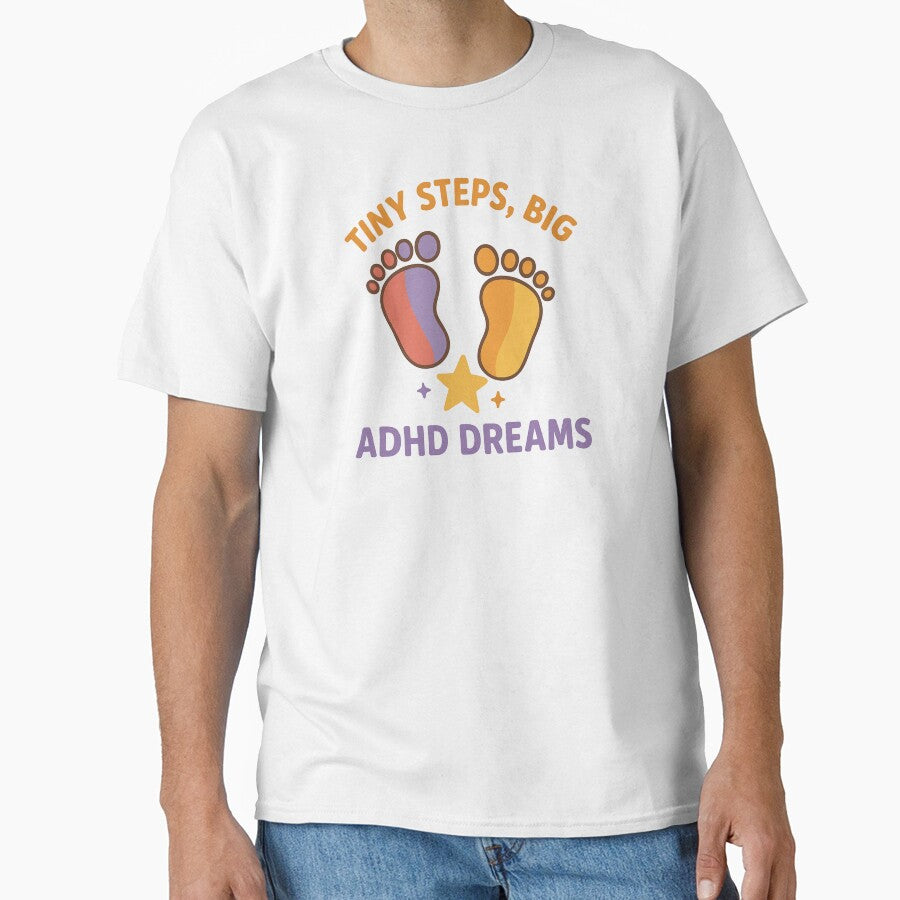 Tiny Steps, Big ADHD Dreams – Motivational Design by MomParentADHD T-Shirts, Hoodie, Sweatshirt | BlankRebels.com (Image 1)