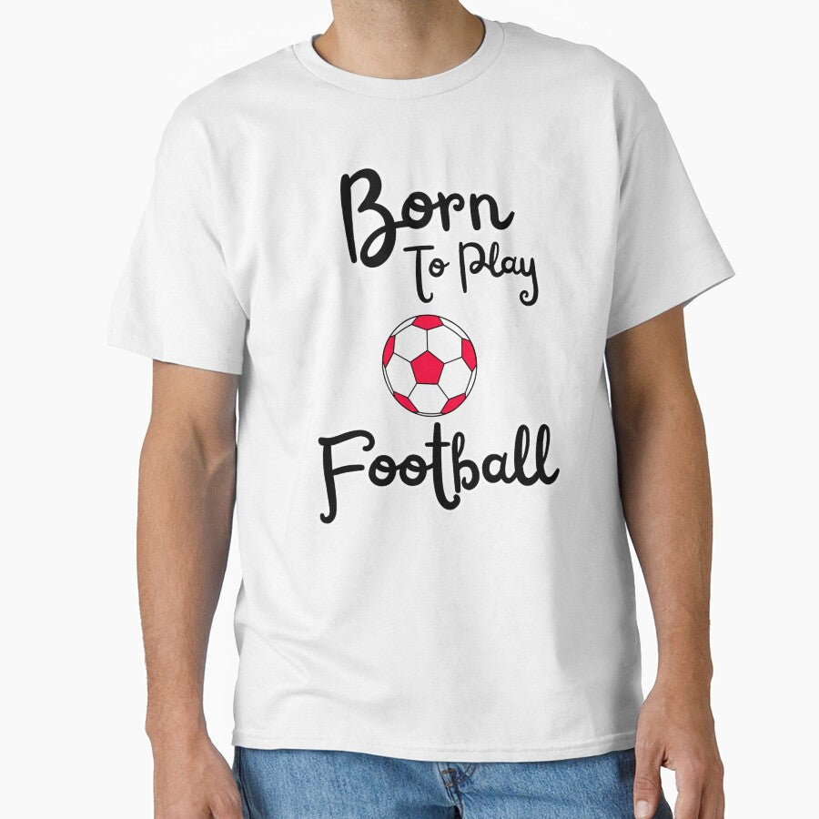 Born to play football soccer fan design by Tienda-Vane