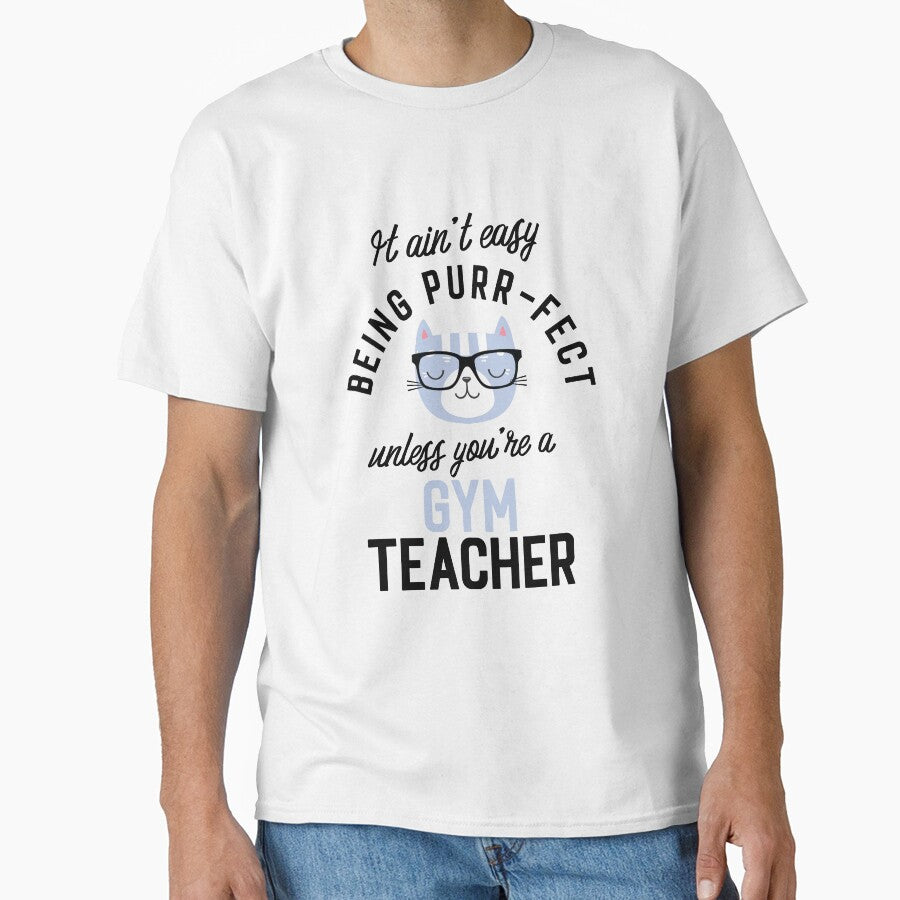 Gym Teacher Cat Gifts for Cat Lovers - It ain't easy being Purr Fect by betternotes T-Shirts, Hoodie, Sweatshirt (Image 1)