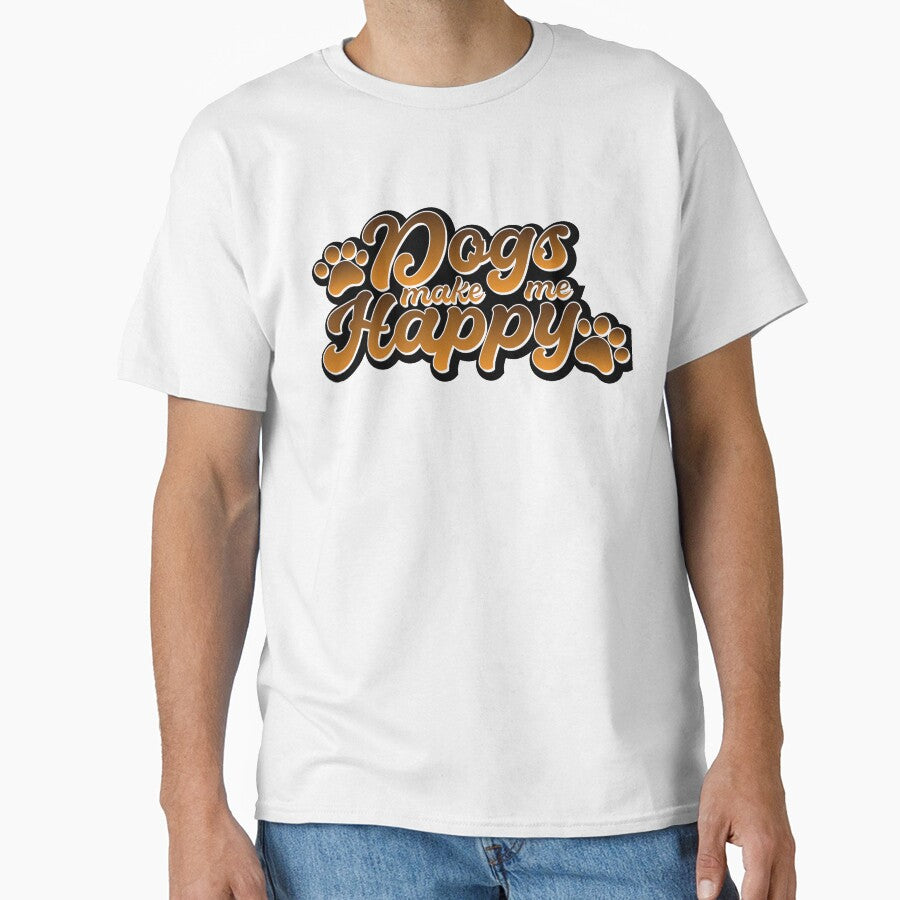 Dogs Make Me Happy T-Shirts, Hoodie, Sweatshirt