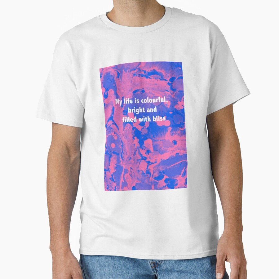 My life is colourful, bright and filled with bliss by diamondqueenmindset T-Shirts, Hoodie, Sweatshirt (Image 1)