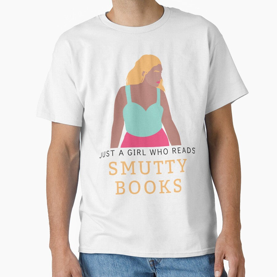 Just a girl who Reads Smutty Books 6 by jaekindacray T-Shirts, Hoodie, Sweatshirt | BlankRebels.com (Image 1)