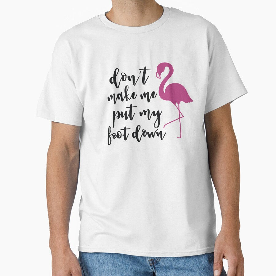 Don't make me put my foot down by byzmo T-Shirts, Hoodie, Sweatshirt | BlankRebels.com (Image 1)