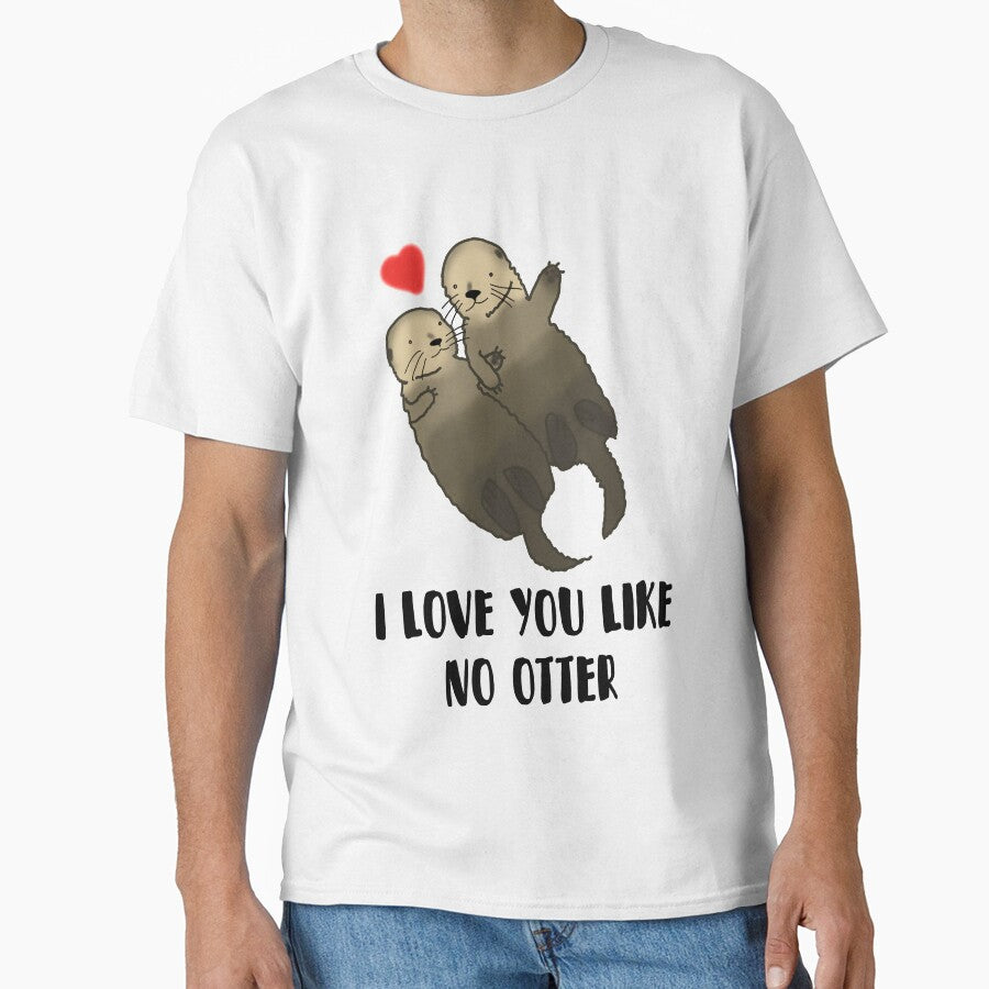 I Love You Like No Otter, valentines day by DesignsBySaxton T-Shirts, Hoodie, Sweatshirt | BlankRebels.com (Image 1)