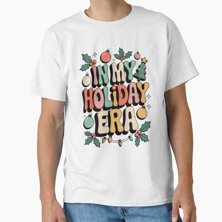 In My Holiday Era – Retro Christmas Aesthetic Vintage Typography by CrystalCove11 T-Shirts, Hoodie, Sweatshirt (Image 1)