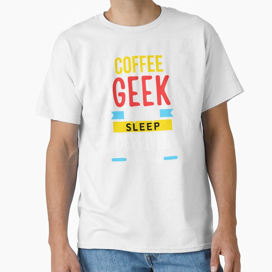 Coffee geek by day sleep deprived by night by annoying-shirts